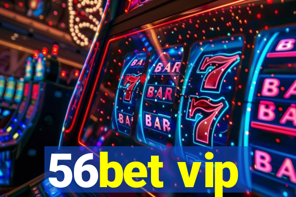 56bet vip